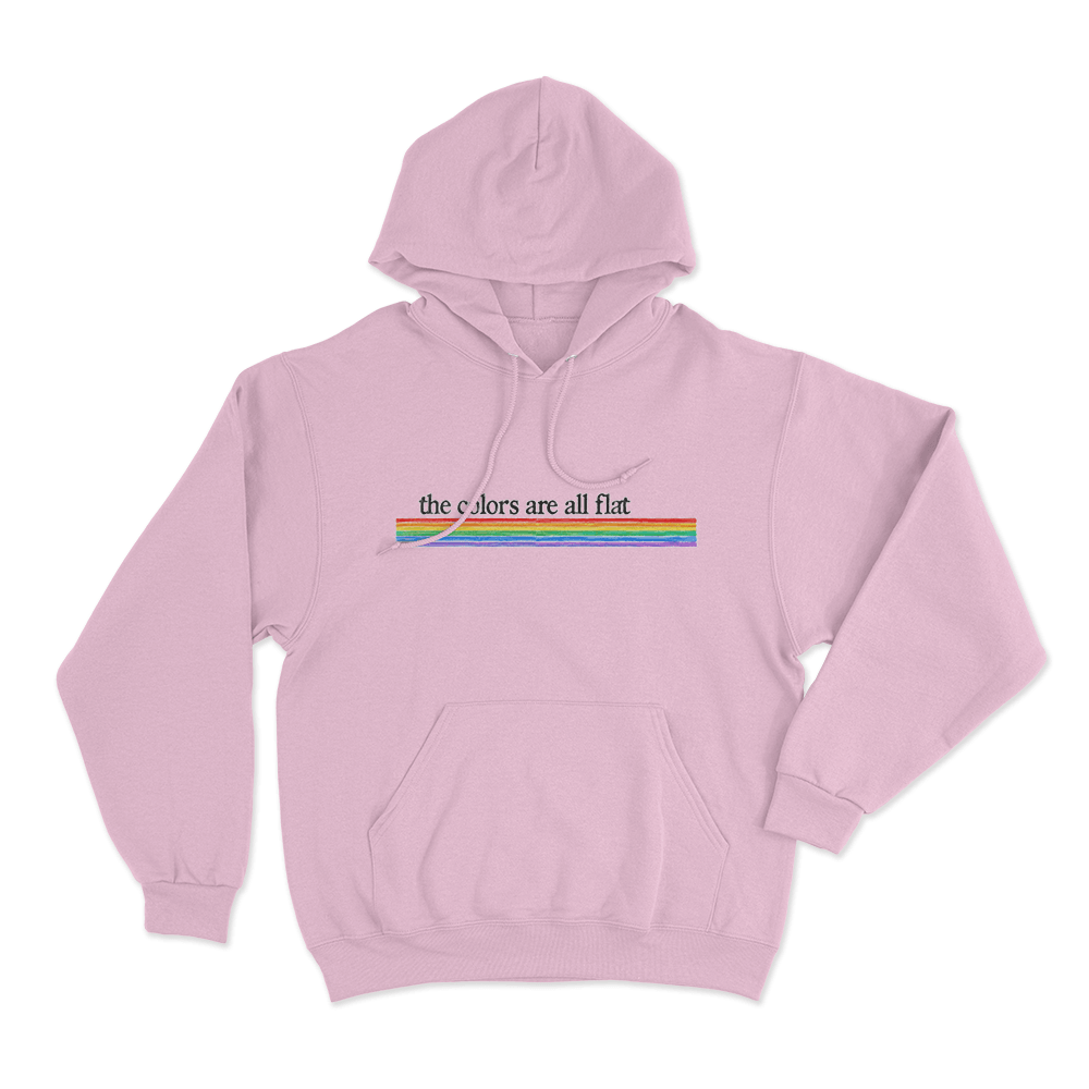 The Colors Are All Flat Unisex Hoodie Pink The Colors Are All Flat Unisex Hoodie Pink